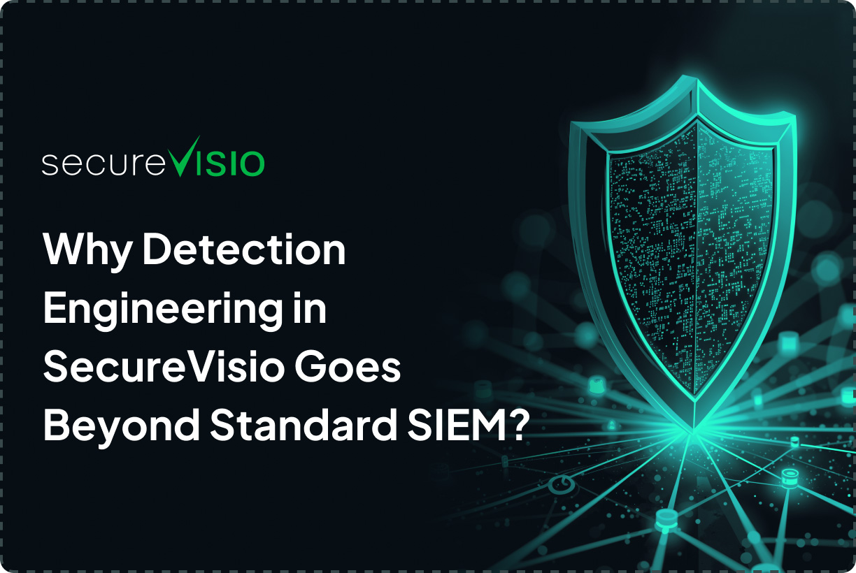 Why Detection Engineering in SecureVisio Goes Beyond Standard SIEM