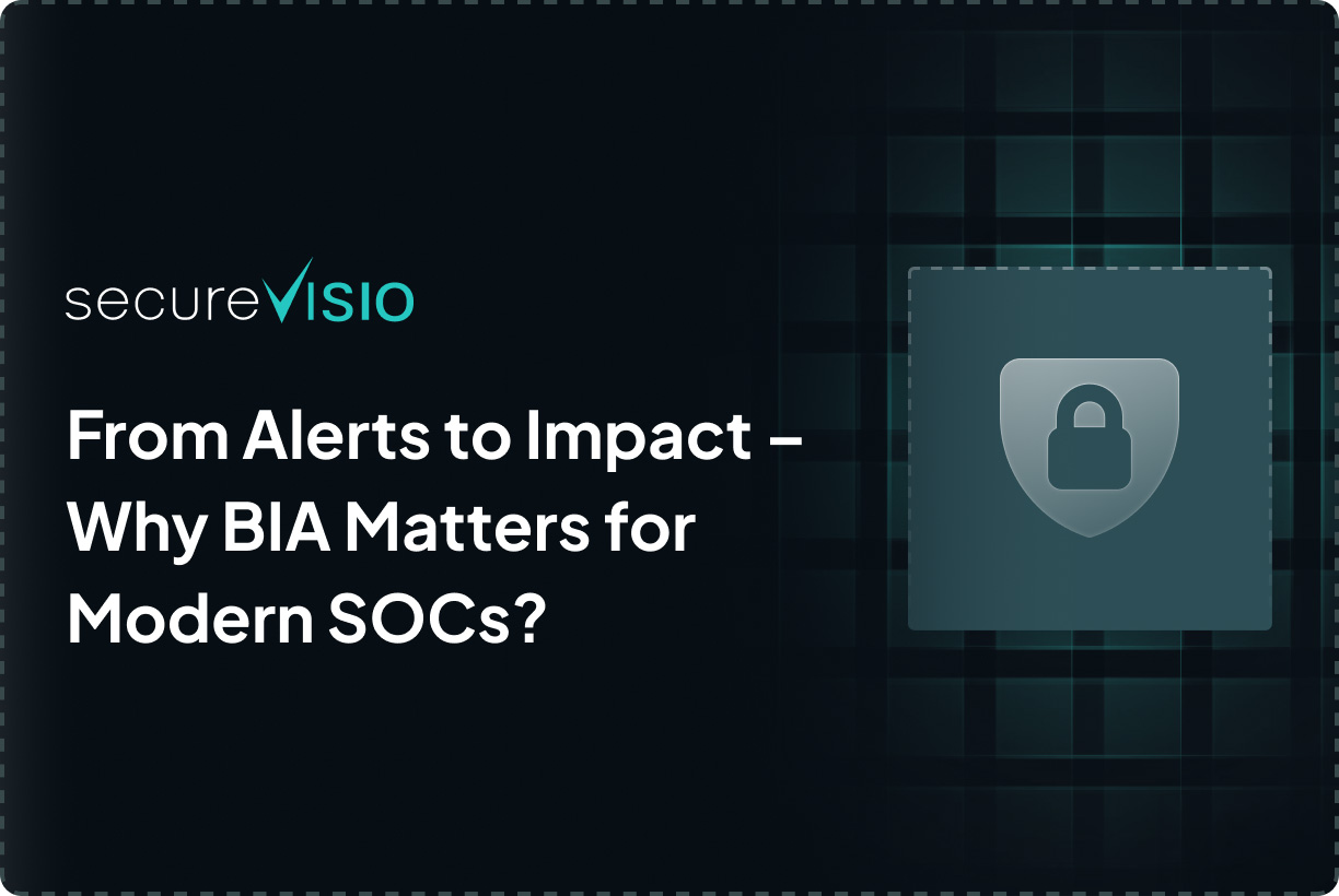 From Alerts to Impact – Why BIA Matters for Modern SOCs