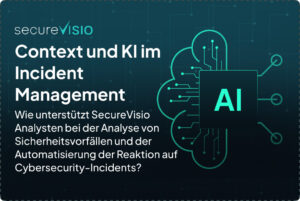 Securevisio | KI-gestützte SIEM, SOAR & UEBA Plattform – Made in Europe